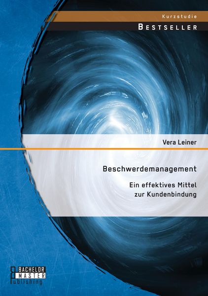 Produktbild: Beschwerdemanagement: Ein effektives Mittel zur Kundenbindung