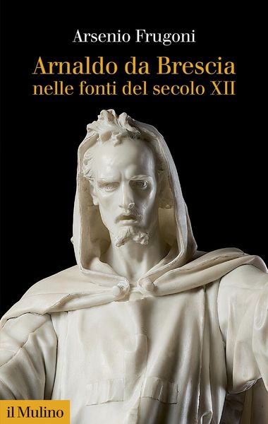 Produktbild: Arnaldo da Brescia nelle fonti del secolo XII