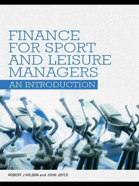 Wilson, R: Finance for Sport and Leisure Managers