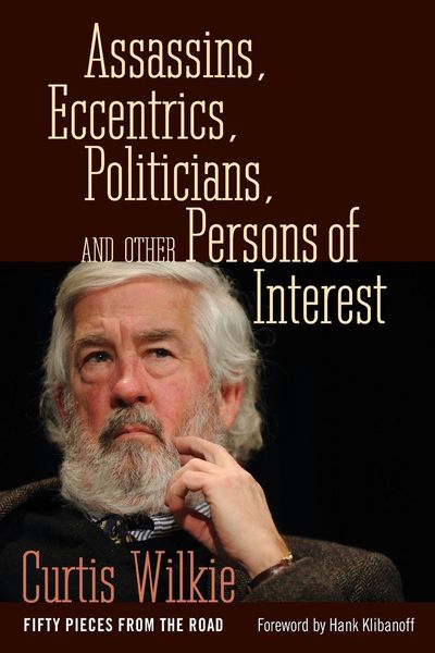 Produktbild: Assassins, Eccentrics, Politicians, and Other Persons of Interest