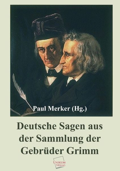 Merker, P: Deutsche Sagen aus der Sammlung der Gebrüder Grim, Taschenbuch von Paul (Hg. Merker, Europäischer Hochschulverlag, 9783845720999