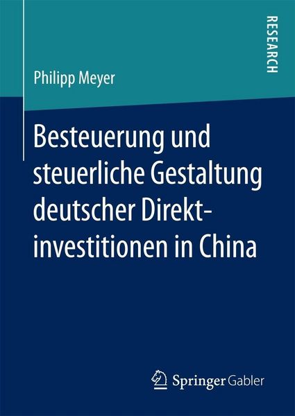 Produktbild: Besteuerung und steuerliche Gestaltung deutscher Direktinvestitionen in China