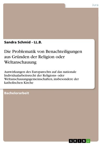 Produktbild: Die Problematik von Benachteiligungen aus Gr&uuml;nden der Religion oder Weltanschauung