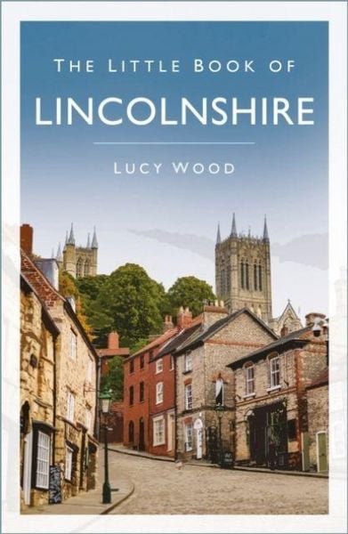 Produktbild: The Little Book of Lincolnshire