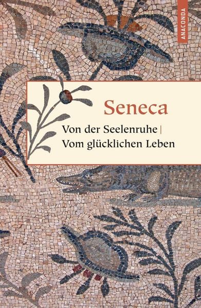 Produktbild: Von der Seelenruhe / Vom gl&uuml;cklichen Leben