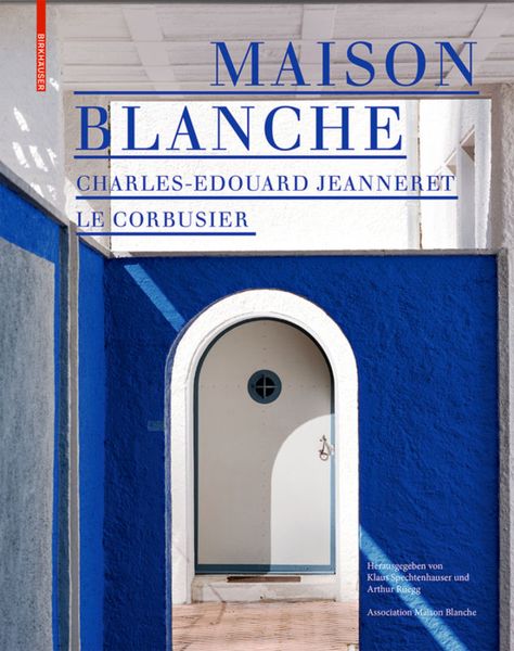 Produktbild: Maison Blanche &ndash; Charles-Edouard Jeanneret. Le Corbusier