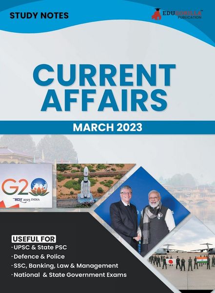 Produktbild: Study Notes for Current Affairs March 2023 - Useful for UPSC, State PSC, Defence, Police, SSC, Banking, Management, Law and State Government Exams | T