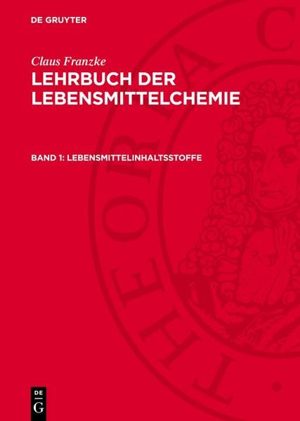 Lebensmittelinhaltsstoffe, Gebundene Ausgabe von Claus Franzke, De Gruyter, 9783112702680