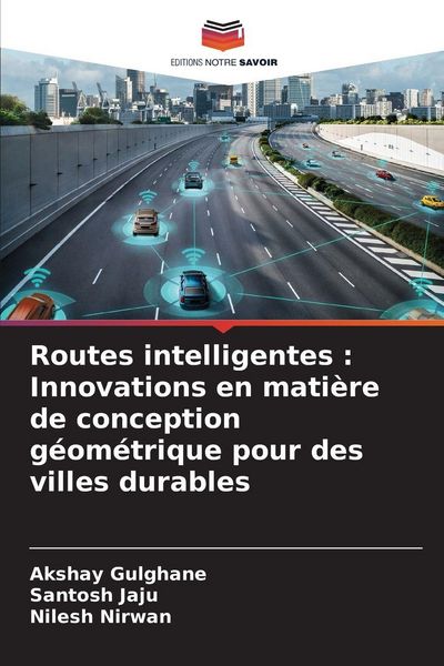 Produktbild: Routes intelligentes : Innovations en mati&egrave;re de conception g&eacute;om&eacute;trique pour des villes durables