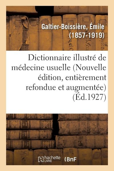 Produktbild: Dictionnaire Illustr&eacute; de M&eacute;decine Usuelle (Nouvelle &Eacute;dition, Enti&egrave;rement Refondue Et Augment&eacute;e)