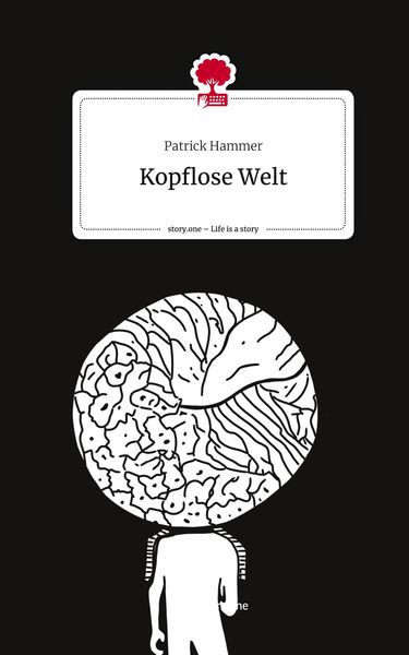 Produktbild: Kopflose Welt. Life is a Story - story.one