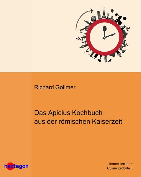 Produktbild: Das Apicius-Kochbuch aus der r&ouml;mischen Kaiserzeit