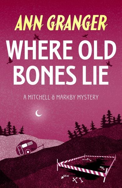 Produktbild: Where Old Bones Lie (Mitchell & Markby 5)
