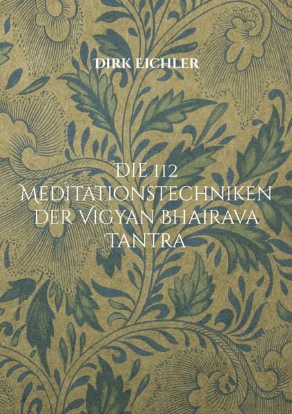 Produktbild: Die 112 Meditationstechniken der Vigyan Bhairava Tantra