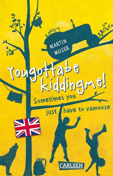 Produktbild: Kannawoniwasein: Yougottabekiddingme! Sometimes you just have to vamoose (Englische Ausgabe mit Vokabelhilfen)