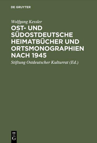 Produktbild: Ost- und s&uuml;dostdeutsche Heimatb&uuml;cher und Ortsmonographien nach 1945