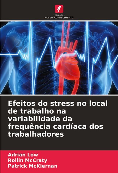 Produktbild: Efeitos do stress no local de trabalho na variabilidade da frequ&ecirc;ncia card&iacute;aca dos trabalhadores