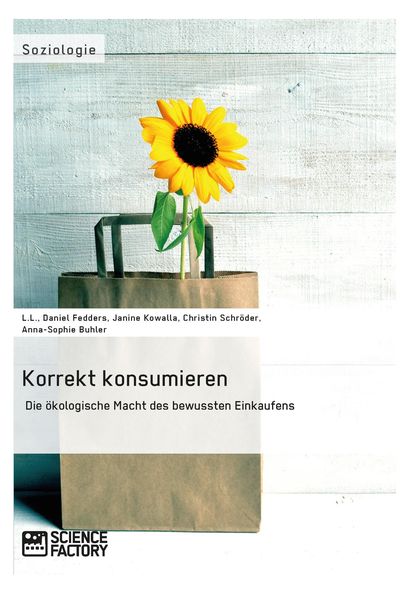 Produktbild: Korrekt konsumieren. Die &ouml;kologische Macht des bewussten Einkaufens