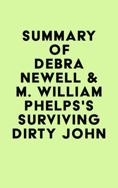 Produktbild: Summary of Debra Newell & M. William Phelps's Surviving Dirty John
