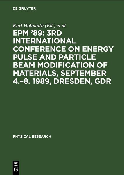 Produktbild: EPM &rsquo;89: 3rd International Conference on Energy Pulse and Particle Beam Modification of Materials, September 4.&ndash;8. 1989, Dresden, GDR