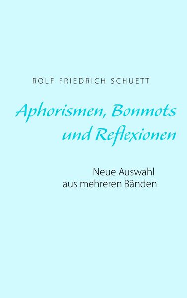 Produktbild: Aphorismen, Bonmots und Reflexionen