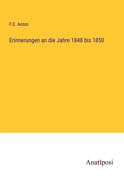 Produktbild: Erinnerungen an die Jahre 1848 bis 1850