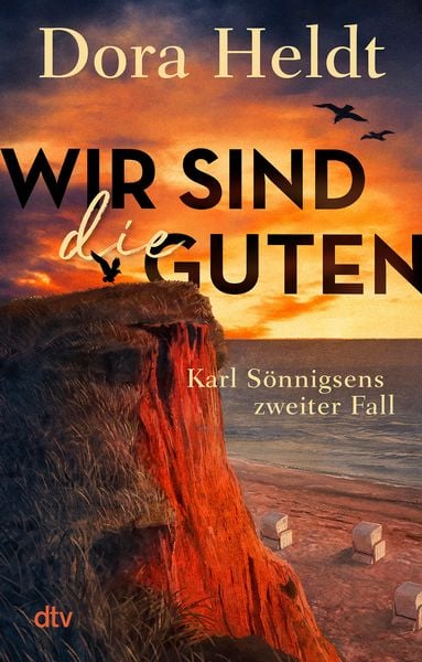 Wir sind die Guten, Taschenbuch von Dora Heldt, dtv