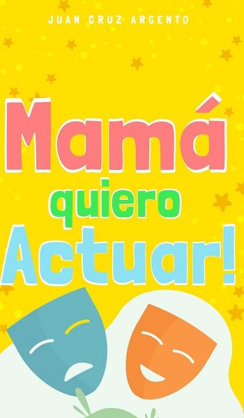Produktbild: Mam&aacute; quiero Actuar!