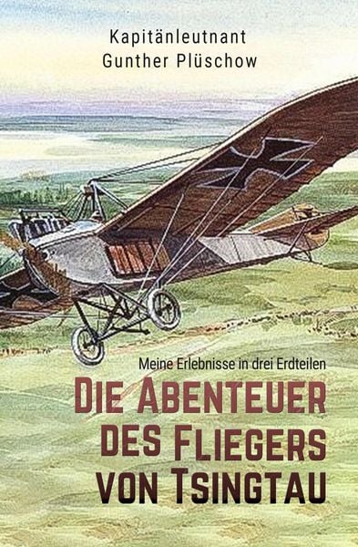 Produktbild: Die Abenteuer des Fliegers von Tsingtau