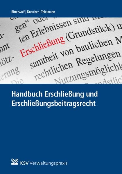 Handbuch Erschließung und Erschließungsbeitragsrecht, Taschenbuch von Ulrich Becker,Andreas-Christian Büchel,Matthias Simon, KSV Medien Wiesbaden,