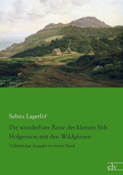 Produktbild: Lagerl&ouml;f, S: Die wunderbare Reise des kleinen Nils Holgersso