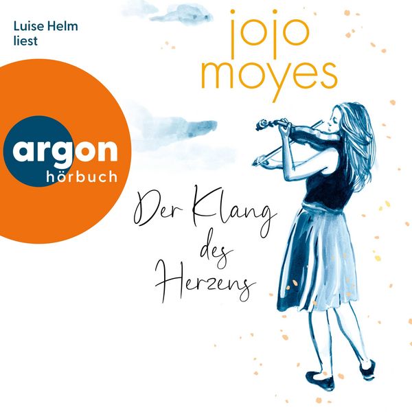 Der Klang des Herzens - Jojo Moyes, Audio, 9783732454167