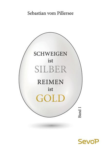 Produktbild: Schweigen ist Silber. Reimen ist Gold.