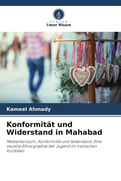 Konformität und Widerstand in Mahabad, Taschenbuch von Kameel Ahmady, Verlag Unser Wissen, 9786205455333