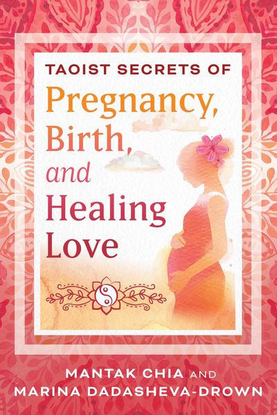 Produktbild: Taoist Secrets of Pregnancy, Birth, and Healing Love