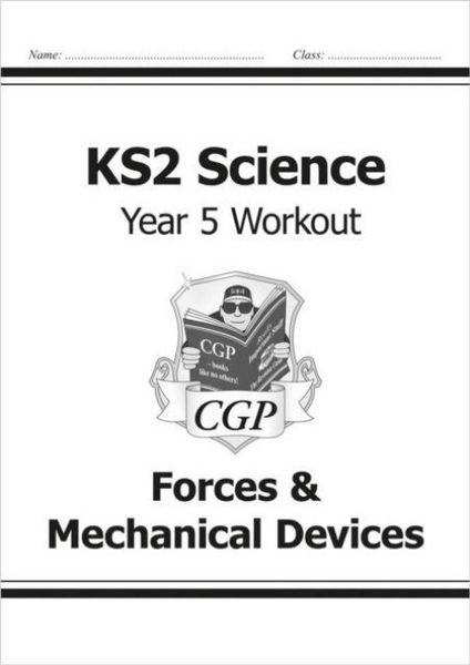 KS2 Science Year 5 Workout: Forces & Mechanical Devices, Taschenbuch von Cgp Books, CGP Books, 9781782940913