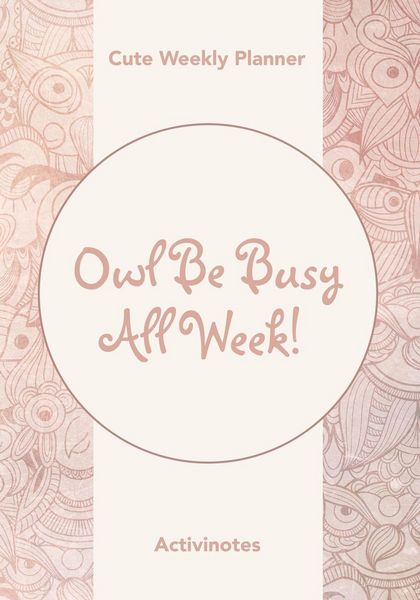 Produktbild: Owl Be Busy All Week! Cute Weekly Planner