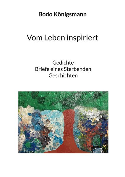 Vom Leben inspiriert, Taschenbuch von Bodo Königsmann, Twentysix, 9783740787738