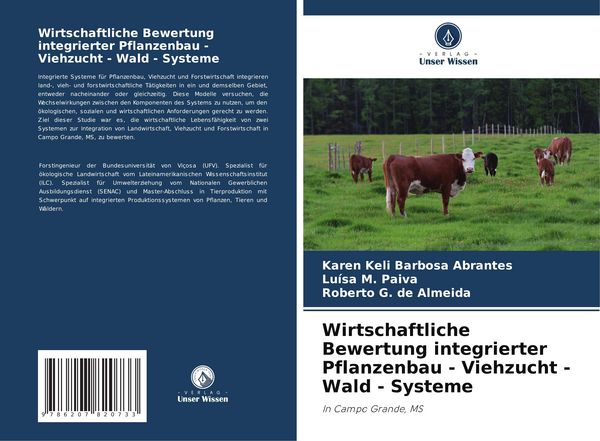 Wirtschaftliche Bewertung integrierter Pflanzenbau - Viehzucht - Wald - Systeme, Taschenbuch von Karen Keli Barbosa Abrantes , Luísa M. Paiva ,