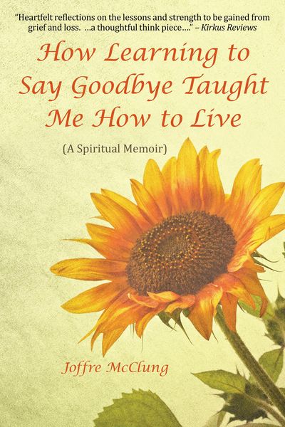 Produktbild: How Learning to Say Goodbye Taught Me How to Live
