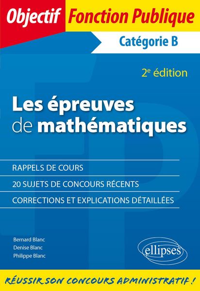 Produktbild: Les &eacute;preuves de math&eacute;matiques aux concours de cat&eacute;gorie B - 2e &eacute;dition