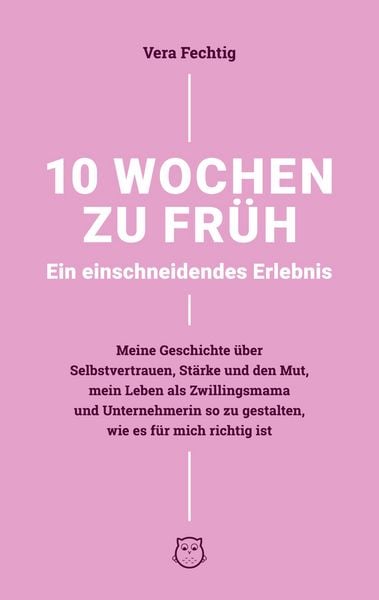 Produktbild: 10 Wochen zu fr&uuml;h - Ein einschneidendes Erlebnis
