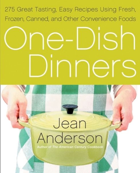 Produktbild: One-Dish Dinners: 275 Great-Tasting, Easy Recipes Using Fresh, Frozen, Canned, and Other Convenience Foods
