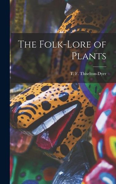Produktbild: The Folk-lore of Plants