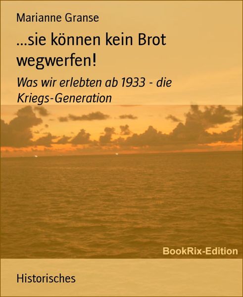 Produktbild: ...sie k&ouml;nnen kein Brot wegwerfen!
