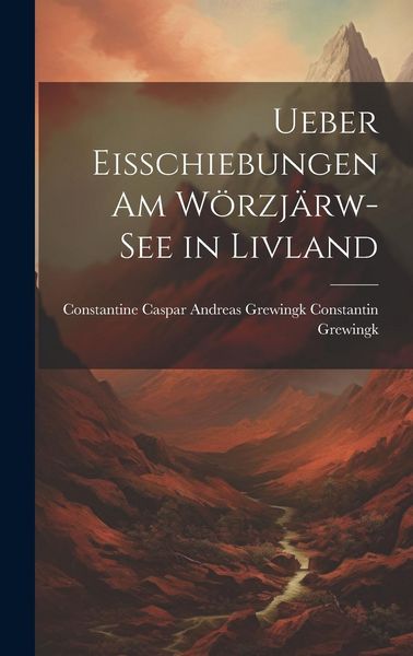 Produktbild: Ueber Eisschiebungen am W&ouml;rzj&auml;rw-see in Livland