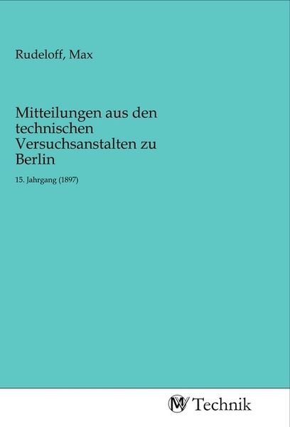 Mitteilungen aus den technischen Versuchsanstalten zu Berlin, Taschenbuch von , MV-Technik, 9783968830162