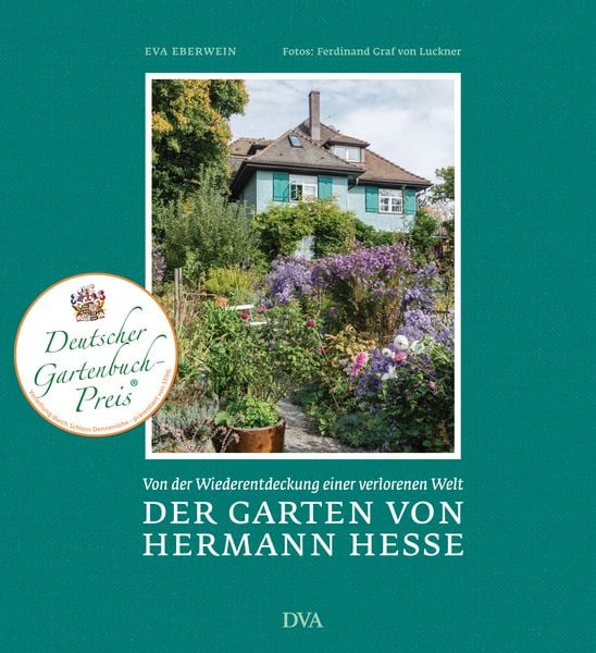Der Garten von Hermann Hesse, Gebundene Ausgabe von Eva Eberwein, Dva, 9783421040343