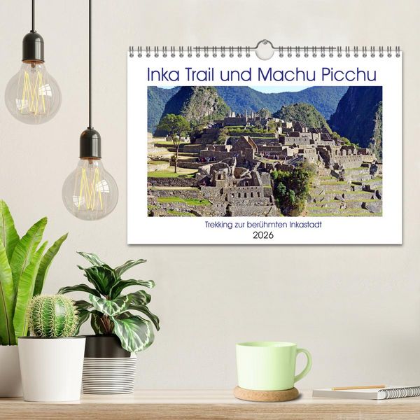 Produktbild: Inka Trail und Machu Picchu, Trekking zur ber&uuml;hmten Inkastadt (Wandkalender 2026 DIN A4 quer), CALVENDO Monatskalender