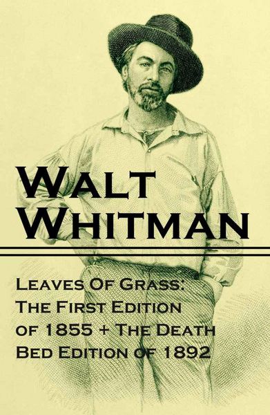 Produktbild: Leaves Of Grass: The First Edition of 1855 + The Death Bed Edition of 1892